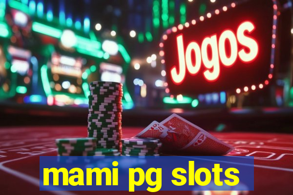 mami pg slots